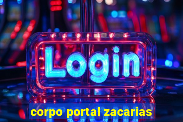 corpo portal zacarias